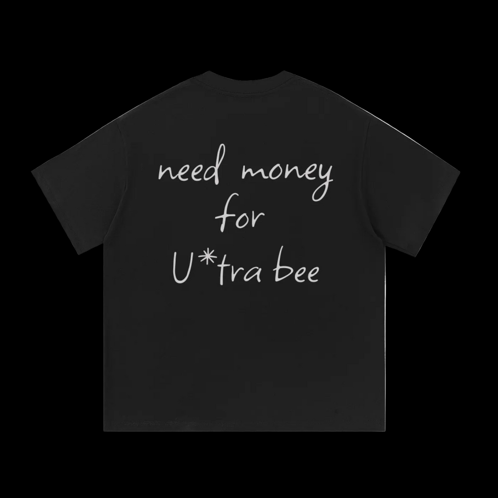 Need money for ultra bee shirt