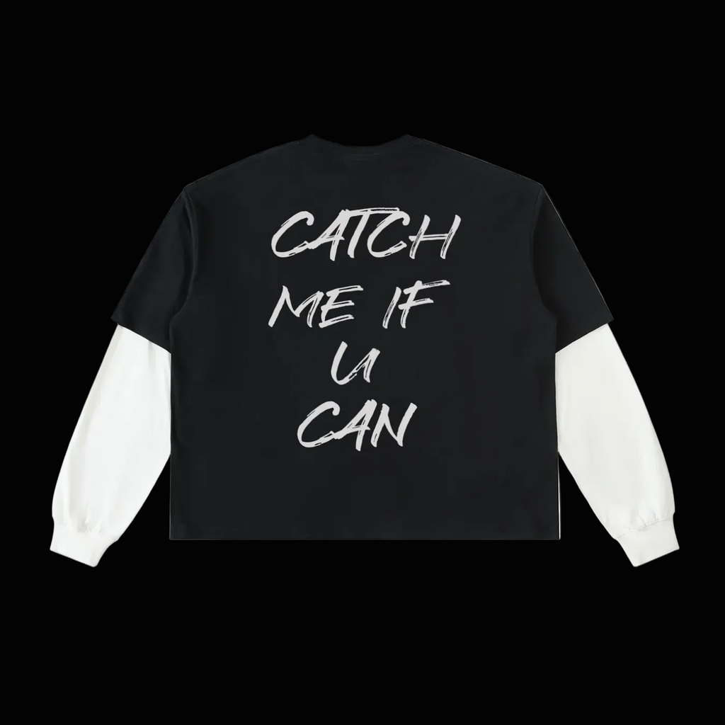 Catch me if u can Long sleeve