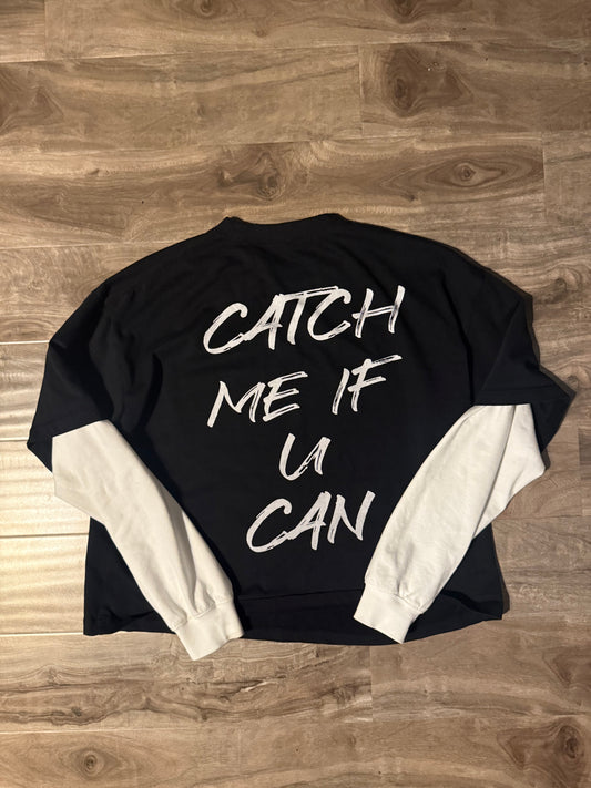 Catch Me If U Can T-Shirt
